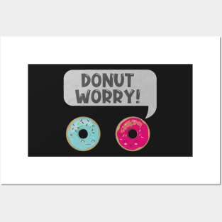 Donut worry black Posters and Art